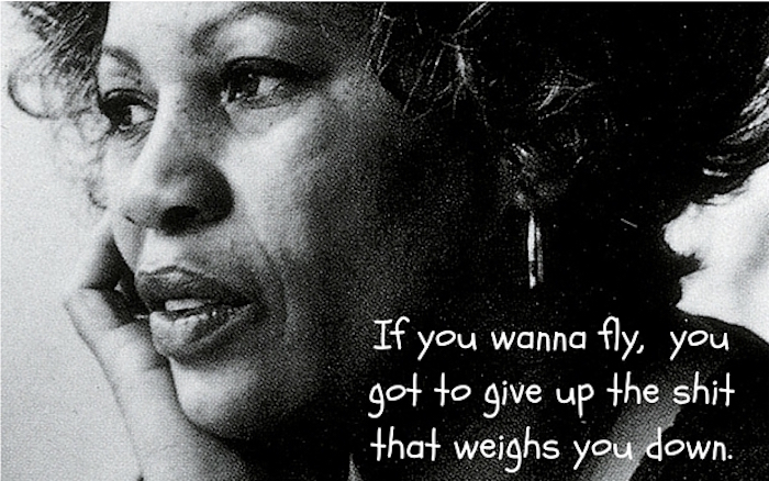 If-you-wanna-fly-you-got-to-give-up-the-shit-that-weighs-you-down